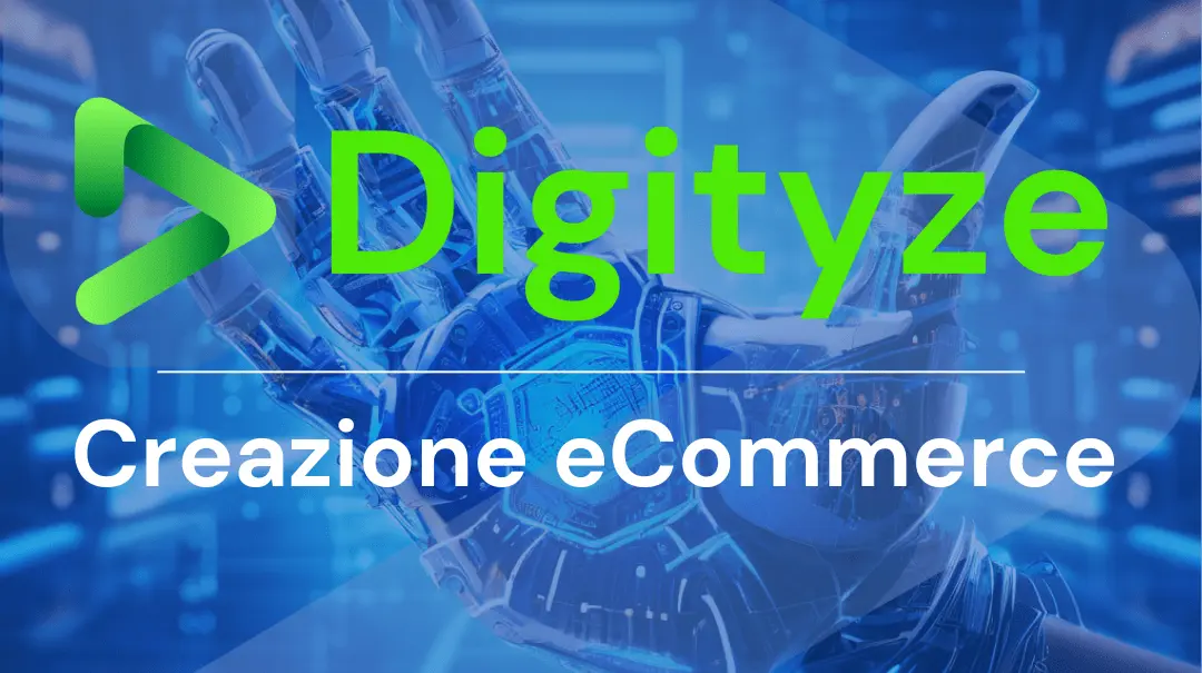 Creazione eCommerce a Cuneo, Torino, Alba, Asti - Digityze